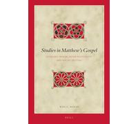 Studies in Matthew's Gospel: Literary Design, Intertextuality, and Social Setting: 130 (Biblical Interpretation)