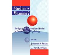 Studies in Meaning 2: Bridging the Personal and Social in Constructivist Psychology (Sim)