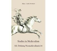 Studies in Medievalism XX - Defining Neomedievalism(s) II: 20