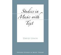 Studies In Music With Text (Oxf Studies In Music Theory) (Oxford Studies in Music Theory)