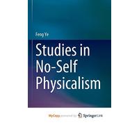 Studies in No-Self Physicalism