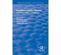 Studies in Pacific History: Economics, Politics, and Migration (Routledge Revivals)