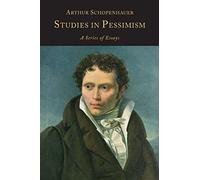 Studies in Pessimism: A Series of Essays