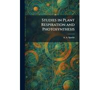 Studies in Plant Respiration and Photosynthesis