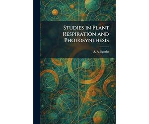 Studies in Plant Respiration and Photosynthesis
