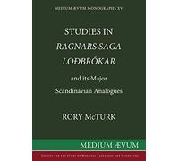 Studies in "Ragnar's Saga Lodbrokar" and Its Major Scandinavian Analogues (Medium Aevum Monographs)