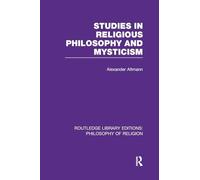 Studies in Religious Philosophy and Mysticism (Routledge Library Editions: Philosophy of Religion)