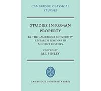 Studies in Roman Property: By the Cambridge University Research Seminar in Ancient History (Cambridge Classical Studies)