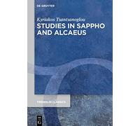Studies in Sappho and Alcaeus: 79 (Trends in Classics - Supplementary Volumes, 79)