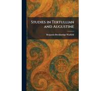 Studies in Tertullian and Augustine