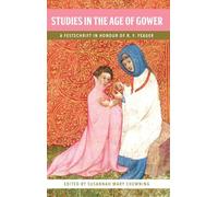 Studies in the Age of Gower: A Festschrift in Honour of R.F. Yeager: 13 (Publications of the John Gower Society)