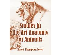 Studies in the Art Anatomy of Animals