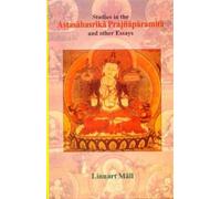 Studies in the Astasahasrika Prajnaparamita and other essays