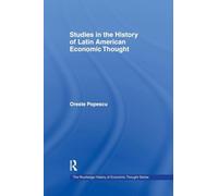 Studies in the History of Latin American Economic Thought (The Routledge History of Economic Thought)
