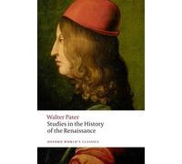 [(Studies in the History of the Renaissance)] [ By (author) Walter Pater, Edited by Matthew Beaumont ] [April, 2010]
