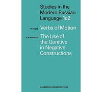 Studies in the Modern Russian Language: 1. Verbs of Motion Use Genitive 2. The Use of the Genitive in Negative Constructions