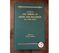 Studies in the Period of David and Solomon and Other Essays: Papers Read at the International Symposium for Biblical Studies, Tokyo, 5-7 December, 1979