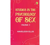 Studies in the Psychology of Sex Volume 5
