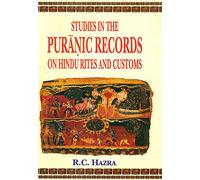 Studies in the Puranic Records on Hindu Rites and Customs