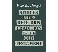 Studies in the Religious Tradition in the Old Testament