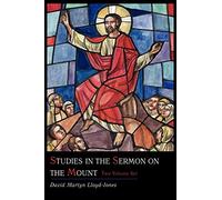 Studies in the Sermon on the Mount [Two Volume Set]
