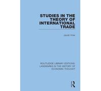 Studies in the Theory of International Trade (Routledge Library Editions: Landmarks in the History of Economic Thought)