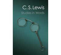 Studies in Words (Canto Classics) by Lewis, C. S. (2013) Paperback