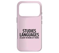 Studies Languages Fluent In None Of The Funny Quote Case for iPhone 17 Pro