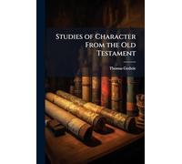 Studies of Character From the Old Testament