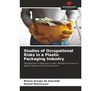 Studies of Occupational Risks in a Plastic Packaging Industry: Management of Regulatory Labor Standards focused on Safety, Health and the Environment
