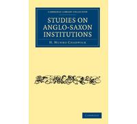 Studies on Anglo-Saxon Institutions (Cambridge Library Collection - Medieval History)