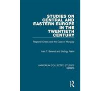 Studies on Central and Eastern Europe in the Twentieth Century : Regional Crises and the Case of Hungary