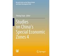 Studies on China’s Special Economic Zones 4 (Research Series on the Chinese Dream and China’s Development Path)