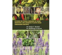 Studies on Fungal Diseases of Some Medicinal and Aromatic Plants from Osmanabad District