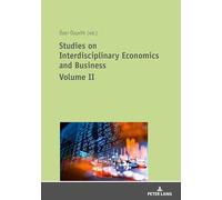 Studies on Interdisciplinary Economics and Business – Volume II: 2 – Peter Lang