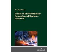 Studies on Interdisciplinary Economics and Business - Volume IV: 4