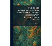 Studies on Morphogenesis and Development of the Ascocarp of Sphaerotheca Castagnie