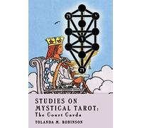 Studies on Mystical Tarot: The Court Cards: Volume 1