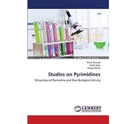 Studies on Pyrimidines: Miraculous of Pyrimidine and their Biological Activity