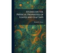 Studies on the Physical Properties of Leaves and Leaf Saps