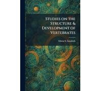 Studies on the Structure & Development of Vertebrates