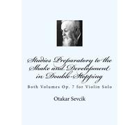 Studies Preparatory to the Shake and Development in Double-Stopping: Op. 7 for Violin Solo
