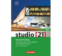studio [21] - Grundstufe B1: Gesamtband - Intensivtraining: Mit Audio-CD und Extraseiten für Integrationskurse