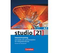 Studio 21: Intensivtraining A2 mit Audio-CD und Extraseiten fur Integrationsku: Mit Audio-CD und Extraseiten für Integrationskurse