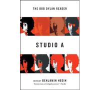 Studio A: The Bob Dylan Reader