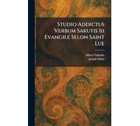 Studio Addictus Verbum Sakutis Iii Evangile Selon Saint Lue