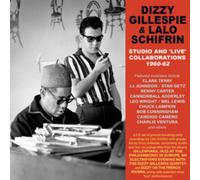 Dizzy Gillespie & Lalo Schifrin - Studio And 'Live' Collaborations 1960-62