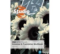 Studio AQA GCSE French Grammar & Translation Workbook - Pearson Education