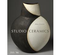 Studio Ceramics : British Studio Pottery 1900 to Now