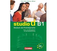 Studio d: Kurs- und Ubungsbuch B1 mit Lerner-CD: Europäischer Referenzrahmen B1. Kurs- und Übungsbuch mit Lerner-CD. Hörtexte aus den Übungen und zum Modelltest Zertifikat Deutsch
